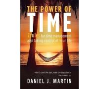 Daniel J Martin The power of time (Tascabile) Self-Help and Personal Development