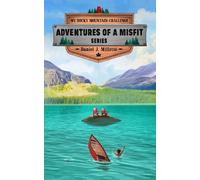 Daniel J Millette My Rocky Mountain Challenge (Tascabile) Adventures of a Misfit
