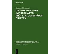 Daniel J. Mirts Die Haftung des Wirtschaftsprüfers gegenüber (Copertina rigida)