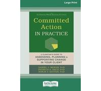 Daniel J Moran Patricia A Bach Sonja V Bat Committed Action in Pract (Tascabile)