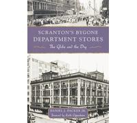 Daniel J Packer Scranton's Bygone Department Stores (Tascabile)