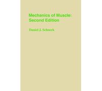 Daniel J. Schneck Mechanics of Muscle (Copertina rigida) Biomedical Engineering