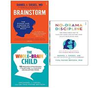 Daniel J Siegel 3 Books Collection Set (Brainstorm, Whole Brain Child, No Drama Discipline)
