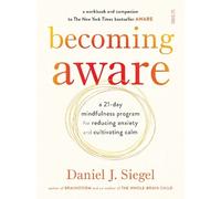Daniel J. Siegel Becoming Aware (Tascabile)