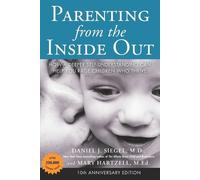 Daniel J. Siegel Mar Parenting from the Inside out - 10th Anniversa (Tascabile)
