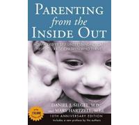 Daniel J. Siegel Mar Parenting from the Inside out - 10th Anniversa (Tascabile)