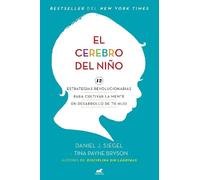 Tina Payne Bryson Daniel J. Sie El cerebro del niño / The Whole-Brai (Tascabile)