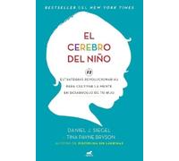 Daniel J. Siegel, MD Tina Payne El cerebro del niño / The Whole-Brai (Tascabile)