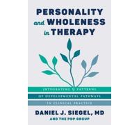 Daniel J. Siegel Personality and Wholeness in Therapy (Tascabile)