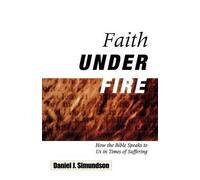 Daniel J Simundson Faith Under Fire (Tascabile)