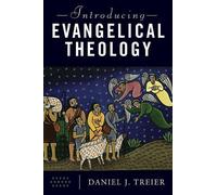 Daniel J. Treier Introducing Evangelical Theology (Tascabile)