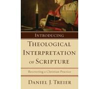 Daniel J. Treier Introducing Theological Interpretation of Scripture (Tascabile)