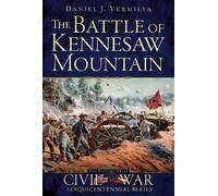 Daniel J. Vermilya Battle of Kennesaw Mountain (Tascabile)