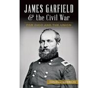 Daniel J. Vermilya James Garfield & the Civil War (Tascabile)