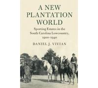 Daniel J. Vivian A New Plantation World (Copertina rigida)