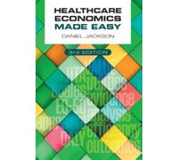 Daniel Jackson Healthcare Economics Made Easy, third edition (Tascabile)