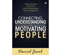 Daniel Jacob Connecting, Understanding and Motivating People (Tascabile)
