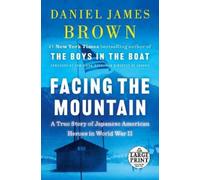 Daniel James Brown Facing the Mountain (Tascabile)
