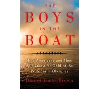 Daniel James Brown The Boys in the Boat (Copertina rigida)