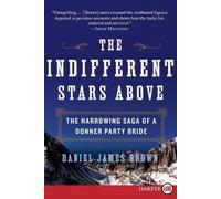 Daniel James Brown The Indifferent Stars Above (Tascabile)