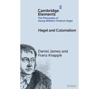 Daniel James Franz Knappik Hegel and Colonialism (Tascabile)