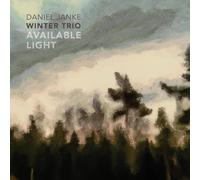 Daniel Janke Winter Trio Available Light (CD) Album