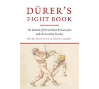 Daniel Jaquet Dierk Hagedorn, Durer's Fight Book (Copertina rigida)