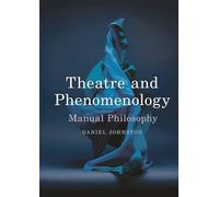 Daniel Johnston Theatre and Phenomenology (Tascabile)