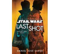 Daniel José Older Last Shot (Star Wars) (Tascabile) Star Wars