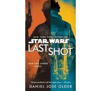 Daniel José Older Last Shot (Star Wars) (Tascabile) Star Wars