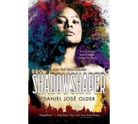 Daniel José Older Shadowshaper (the Shadowshaper Cypher, Book 1) (Tascabile)