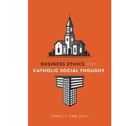Daniel K. Finn Business Ethics and Catholic Social Thought (Tascabile)