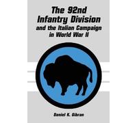 Daniel K. Gibra The 92nd Infantry Division and the Italian Campaign (Tascabile)