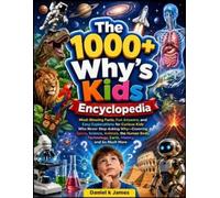 Daniel K James The 1000+ Why's Kids Encyclopedia (Tascabile)