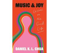 Daniel K. L. Chua Music and Joy (Copertina rigida)