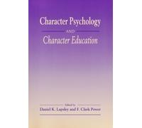 Daniel K. Lapsley Character Psychology and Character Education (Tascabile)