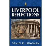 Daniel K. Longman Liverpool Reflections (Tascabile) Reflections