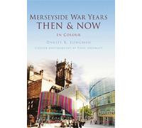 Daniel K Longman Merseyside War Years Then & Now (Copertina rigida)