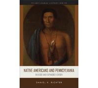Daniel K. Richter Native Americans and Pennsylvania (Tascabile)