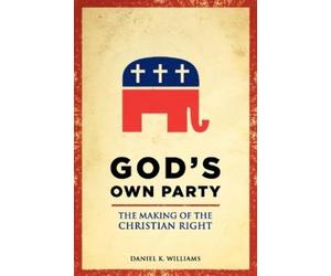 Daniel K. Williams God's Own Party (Tascabile)