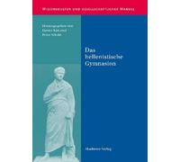 Daniel Kah Das hellenistische Gymnasion (Copertina rigida)