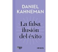 Daniel Kahneman La falsa ilusión del éxito / Delusion of Succ (Copertina rigida)