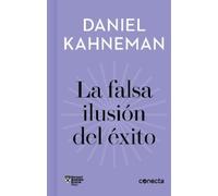 Daniel Kahneman La falsa ilusión del éxito / Delusion of Succ (Copertina rigida)