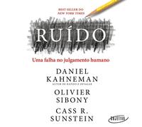 Daniel Kahneman, Olivier Sibony, Cass R. Sun Ruído: Uma falha n (Tascabile)