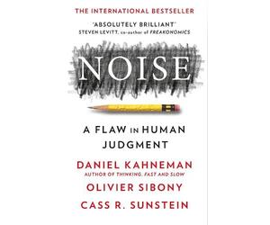 Daniel Kahneman Olivier Sibony Cass R. Sunstein Noise (Tascabile)