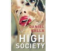 Daniel Kalla High Society (Tascabile)