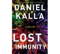 Daniel Kalla Lost Immunity (Tascabile)