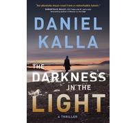 Daniel Kalla The Darkness in the Light (Tascabile)