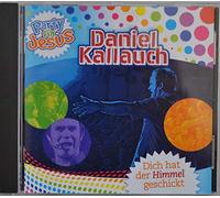 Daniel Kallauch - Dich hat der Himmel geschickt- Party für Jesus