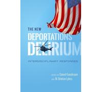 Daniel Kanstroom The New Deportations Delirium (Copertina rigida)